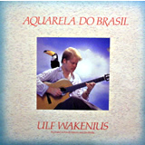 ULF WAKENIUS / Aquarela Do Brasil